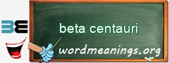 WordMeaning blackboard for beta centauri